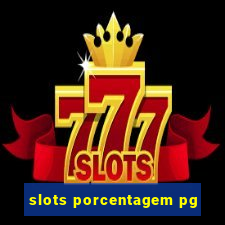 slots porcentagem pg